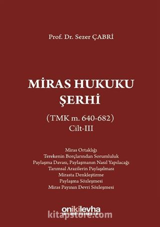 Miras Hukuku Şerhi (TMK m. 640-682) Cilt III