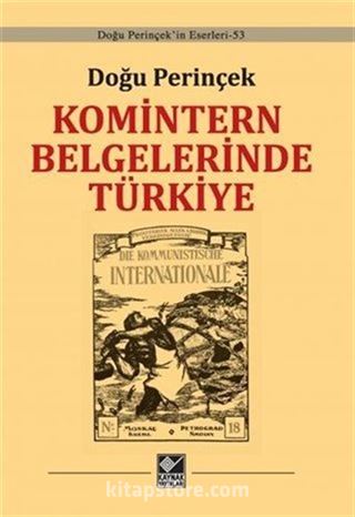 Komintern Belgelerinde Türkiye (Ciltli)