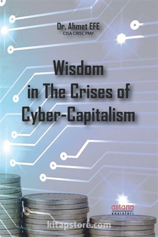 Wisdom in The Crises of Cyber-Capitalism