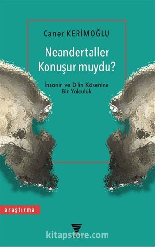 Neandertaller Konuşur muydu?