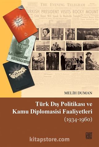 Türk Dış Politikası ve Kamu Diplomasisi Faaliyetleri (1934-1960)