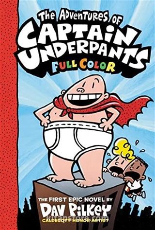 The Adventures of Captain Underpants: Color Edition (Captain Underpants #1)