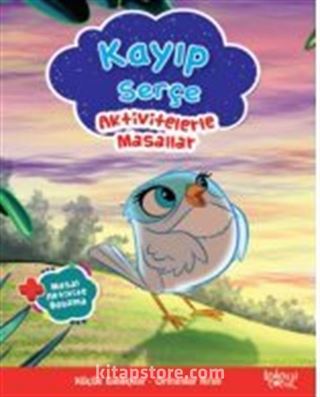 Kayıp Serçe / Aktivitelerle Masallar