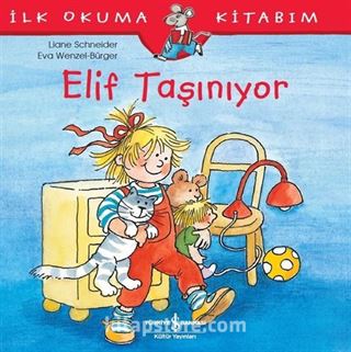 Elif Taşınıyor / İlk Okuma Kitabım