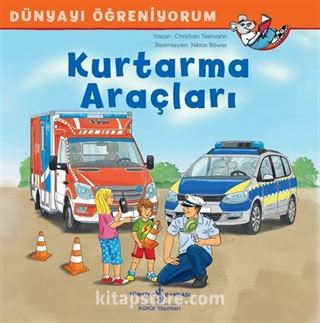 Kurtarma Araçları / Dünyayı Öğreniyorum