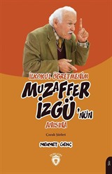 İlkokul Öğretmenim Muzaffer İzgü'nün Anısına Çocuk Şiirleri