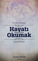 Te'vilül Ehadis Hayatı Vahye Göre Okumak