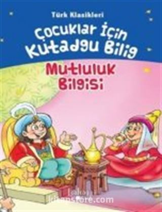 Çocuklar İçin Kutadgu Bilig - Türk Klasikleri - Mutluluk Bilgis