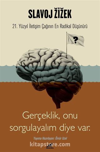 Slavoj Zizek - Gerçeklik, Biz Onu Sorgulayalım Diye Var