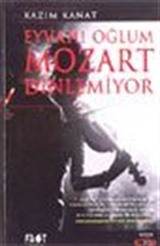 Eyvah! Oğlum Mozart Dinlemiyor