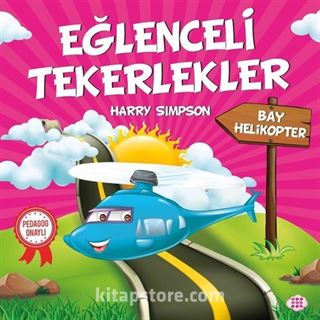 Eğlenceli Tekerlekler / Bay Helikopter