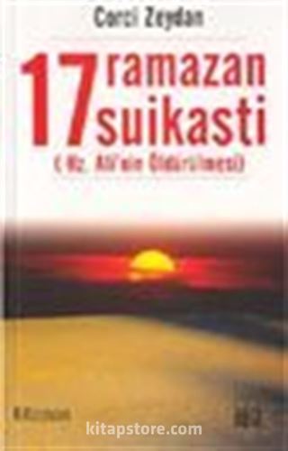 17 Ramazan Suikasti / (Hz. Ali'nin Öldürülmesi)