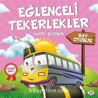 Eğlenceli Tekerlekler / Bay Otobüs