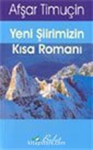 Yeni Şiirimizin Kısa Romanı