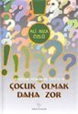 Çocuk Olmak Daha Zor