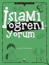 İslam'ı Öğreniyorum / Değerler Eğitim Seti 1