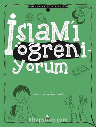 İslam'ı Öğreniyorum / Değerler Eğitim Seti 1