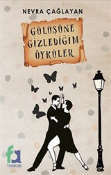 Gülüşüne Gizlediğim Öyküler