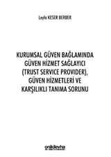 Kurumsal Güven Bağlamında Güven Hizmet Sağlayıcı (Trust Service Provider),Güven Hizmetleri ve Karşılıklı Tanıma Sorunu