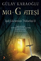 Mu-G Ateşi / Işık Güçlerinin Yükselişi 2