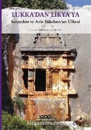 Lukka'dan Likya'ya Sarpedon ve Aziz Nikolaos'un Ülkesi (Küçük Boy)