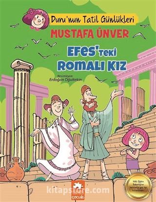 Efes'teki Romalı Kız / Duru'nun Tatil Günlükleri