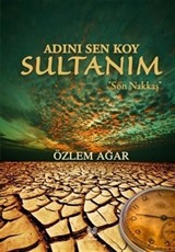 Adını Sen Koy Sultanım