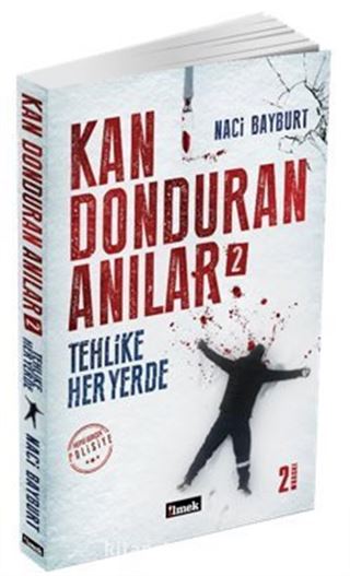 Kan Donduran Anılar 2 / Tehlike Her Yerde