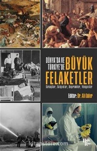 Dünya'da ve Türkiye'de Büyük Felaketler