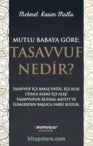 Mutlu Baba'ya Göre Tasavvuf Nedir?