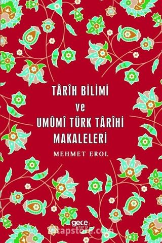 Tarih Bilimi ve Umumi Türk Tarihi Makaleleri