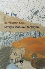 Savaştır Ruhumu Yaralayan