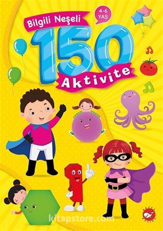 Bilgili Neşeli 150 Aktivite (4-6 Yaş)