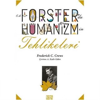 E.M. Forster'da Hümanizmin Tehlikeleri