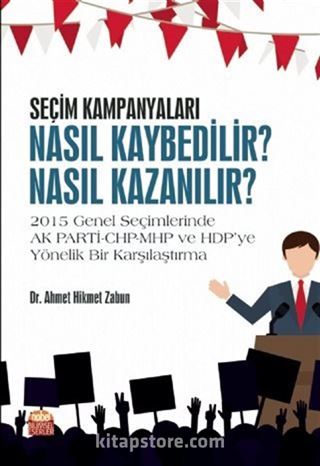 Seçim Kampanyaları: Nasıl Kaybedilir? Nasıl Kazanılır?