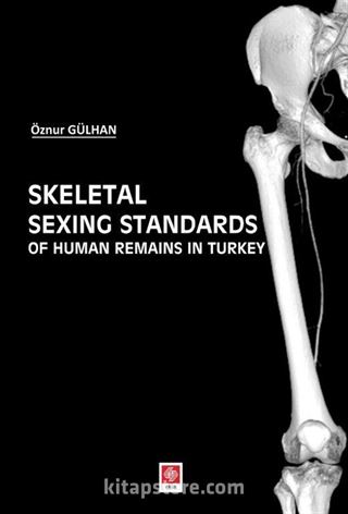 Skeletal Sexing Standards Of Human Remains in Turkey