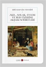 Akıl, Ahlak, Eylem ve Ruh Üzerine Akşam Sohbetleri (Cep Boy) (Tam Metin)