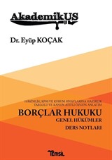 Akademikus Borçlar Hukuku - Genel Hükümler (Ders Notları)