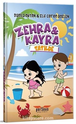 Zehra ve Kayra / Tatilde