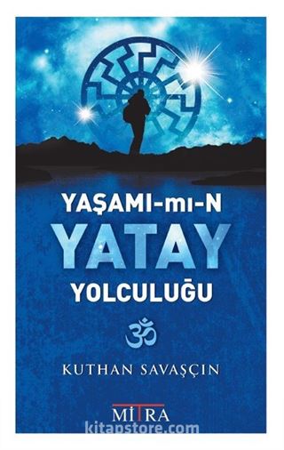 Yaşamımın Yatay Yolculuğu