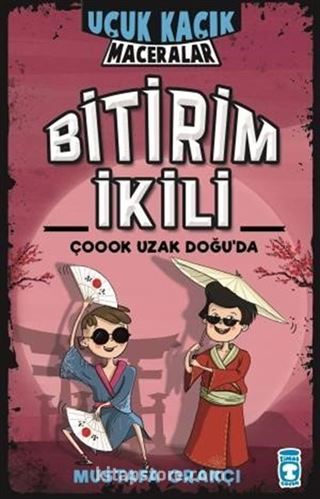 Bitirim İkili Çoook Uzak Doğuda - Uçuk Kaçık Maceralar (Ciltli)