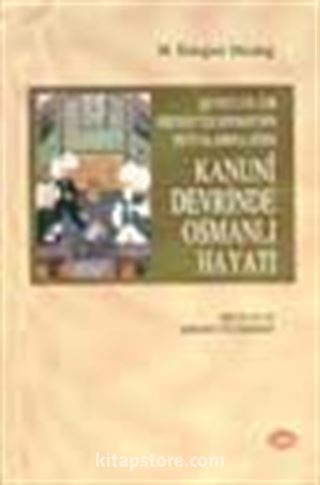 Kanuni Devrinde Osmanlı Hayatı