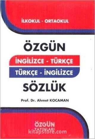 Özgün İngilizce-Türkçe Türkçe-İngilizce Sözlük (Ciltli)