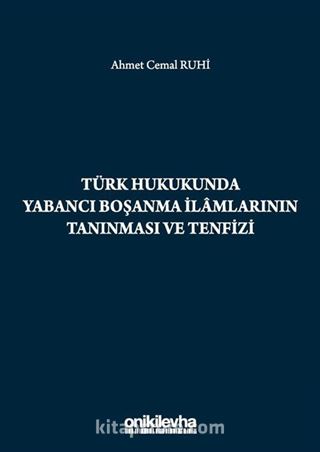 Türk Hukukunda Yabancı Boşanma İlamlarının Tanınması ve Tenfizi