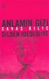 Anlamın Gizi Dilden İdeolojiye