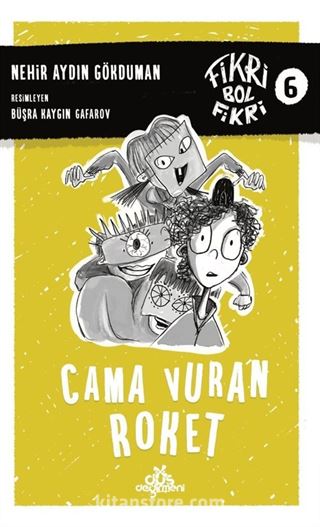 Cama Vuran Roket / Fikri Bol Fikri 6 (Karton Kapak)