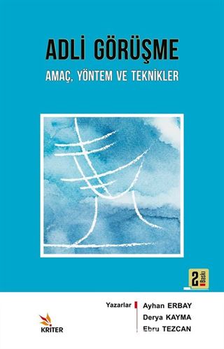 Adli Görüşme: Amaç, Yöntem ve Teknikler