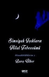 Simsiyah Aşıkların Hilal Tebessümü / Hissedebildiklerim 2