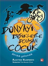 Dünyayı Bisikletle Dolaşan Çocuk / Afrika Yolunda