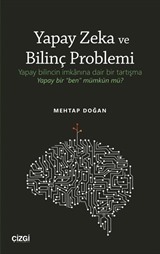 Yapay Zeka ve Bilinç Problemi